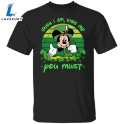 Irish I am Kiss Me You Must Mickey Shirt