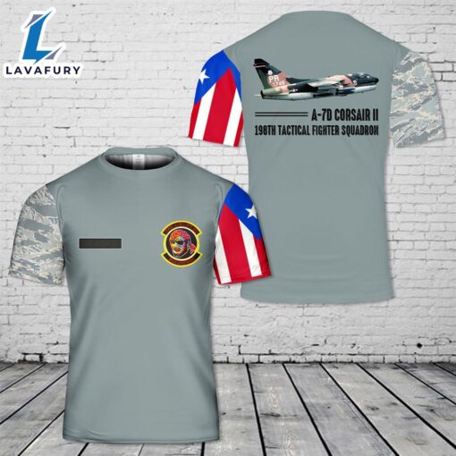 Custom Name Puerto Rico Air National Guard A-7D Corsair II 198th Tactical Fighter Squadron T-Shirt 3D 4th Of July Shirt