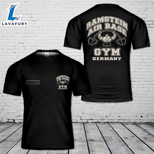 Custom Name Ramstein Air Base Germany Gym T-Shirt 3D 4th Of July Shirt