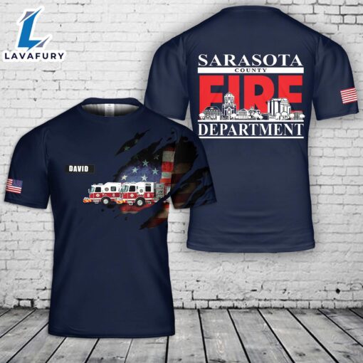 Custom Name Sarasota County Fire Department 3D T-Shirt 1 4th Of July Shirt