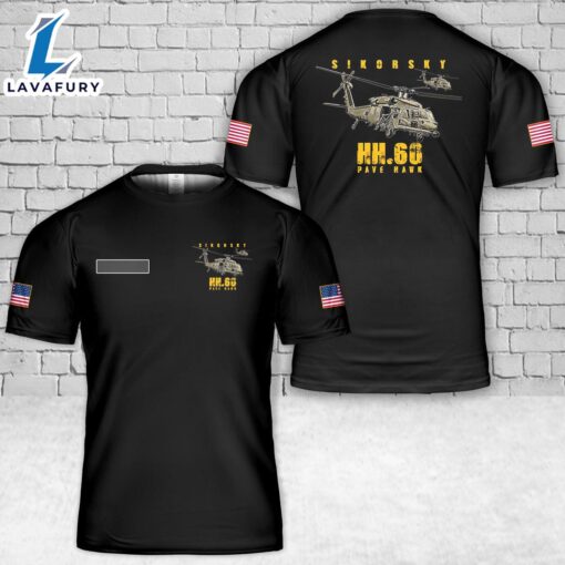 Custom Name Sikorsky HH-60 Pave Hawk Helicopter T-Shirt 3D 4th Of July Shirt