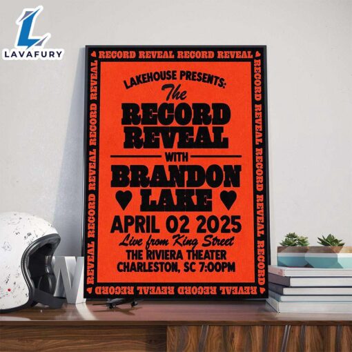 Lakehouse Presents The Record Reveal With Brandon Lake Live From King Street The Riviera Theater Charleston SC On April 2nd 2025 Poster Canvas
