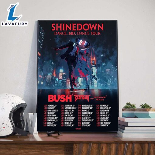 Shinedown Dance Kid Dance Tour 2025 Dates List With Special Guests Bush Beartooth And Morgan Wade Poster Canvas