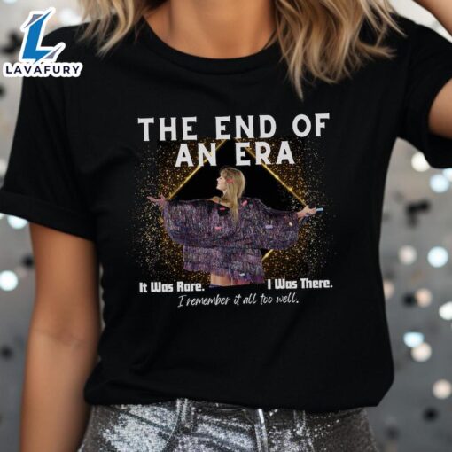 The End Of An Era Taylor Swift T Shirt, The Eras Tour Sweatshirt, Gift For Swifties  For Fans