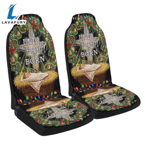 Jesus Is Born For Unto Us A Child Is Born Jesus Christmas Seat Cover Cars – Christian Seat Cover