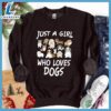Just A Girl Who Loves Dogs Colored Print Sweatshirt Hallothanksmas Shirt 3 Just A Girl Who Loves Dogs Colored Print Sweatshirt