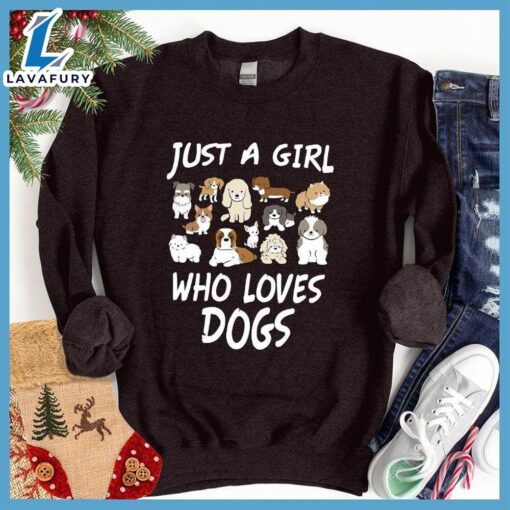 Just A Girl Who Loves Dogs Colored Print Sweatshirt Hallothanksmas Shirt