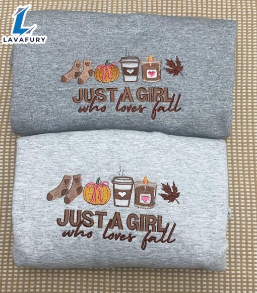 Just A Girl Who Loves Fall Embroidered Sweatshirt For Man And Women