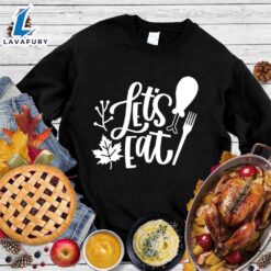 Let’s Eat Sweatshirt Hallothanksmas Shirt