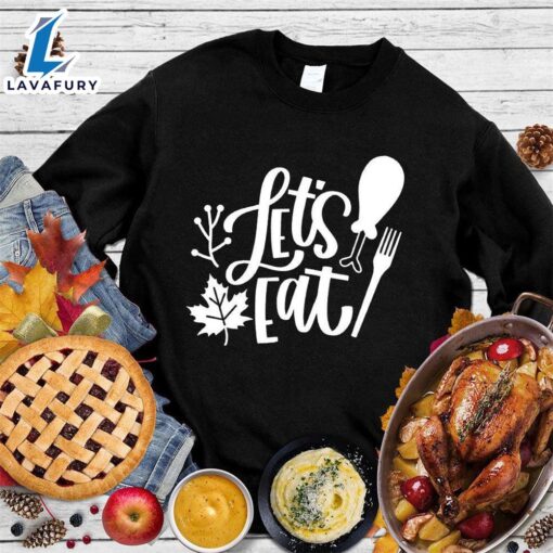 Let’s Eat Sweatshirt Hallothanksmas Shirt