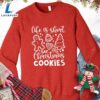 Life Is Short Eat Christmas Cookies Sweatshirt Hallothanksmas Shirt 2 Life Is Short Eat Christmas Cookies Sweatshirt