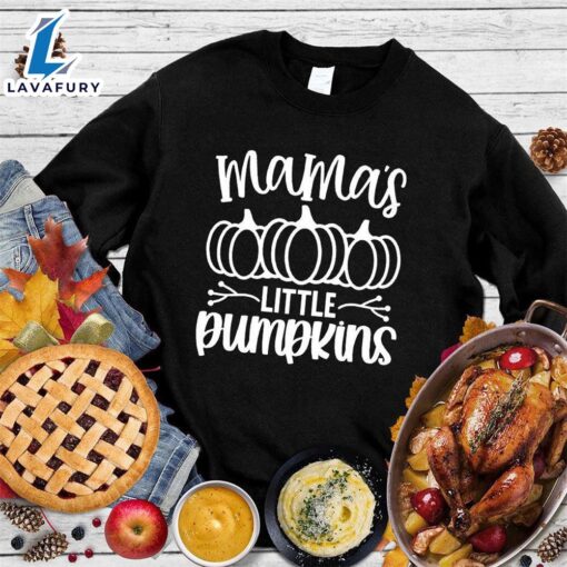 Mama’s Little Pumpkins Sweatshirt Hallothanksmas Shirt