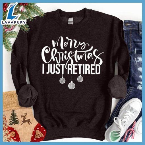 Merry Christmas I Just Retired Sweatshirt Hallothanksmas Shirt