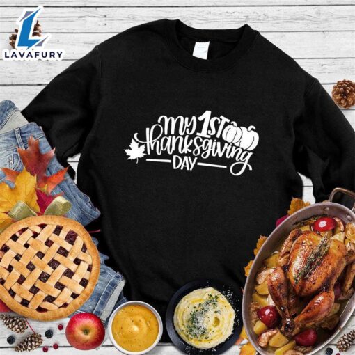 My 1st Thanksgiving Day Sweatshirt Hallothanksmas Shirt