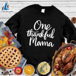 One Thankful Mama Sweatshirt Hallothanksmas…