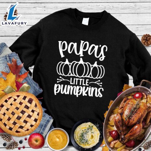 Papa’s Little Pumpkins Sweatshirt Hallothanksmas Shirt
