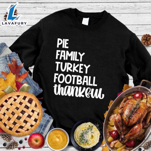 Pie Family Turkey Football Thankful Sweatshirt Hallothanksmas Shirt
