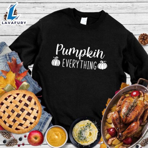 Pumpkin Everything Sweatshirt Hallothanksmas Shirt
