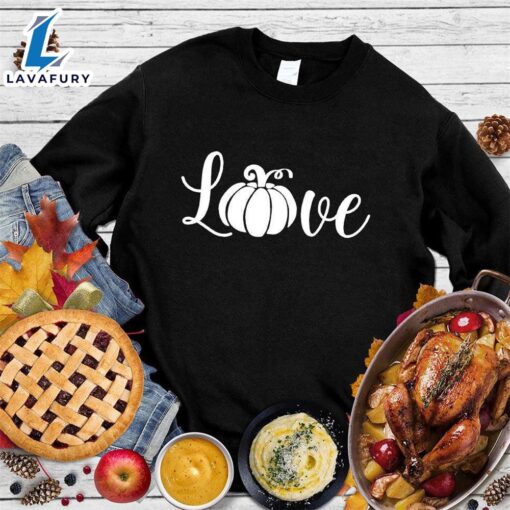 Pumpkin Love Sweatshirt Hallothanksmas Shirt