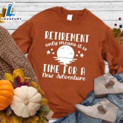 Retirement Only Means New Adventure…
