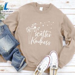 Scatter Kindness Sweatshirt Hallothanksmas Shirt