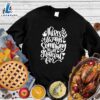 There's Always Something To Be Grateful For Sweatshirt Hallothanksmas Shirt 3 There's Always Something To Be Grateful For Sweatshirt