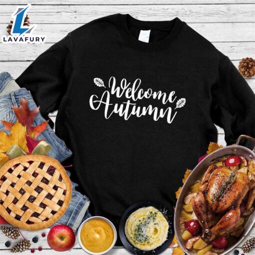 Welcome Autumn Sweatshirt Hallothanksmas Shirt