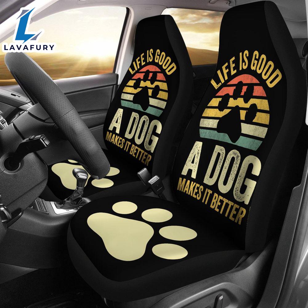 Best Life Is Good A Dog Makes It Better Premium Custom Car Seat Covers Decor Protector For Lover Dogs Best Life Is Good A Dog Makes It Better Premium Custom Car Seat Covers Decor Protector For Lover Dogs