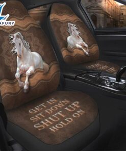 Get In Sit Down Shut Up Hold On-Horse Seat Covers