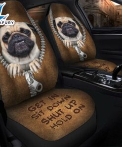 Hot Pug Get In Sit Down Shut Up Hold On Car Seat Covers