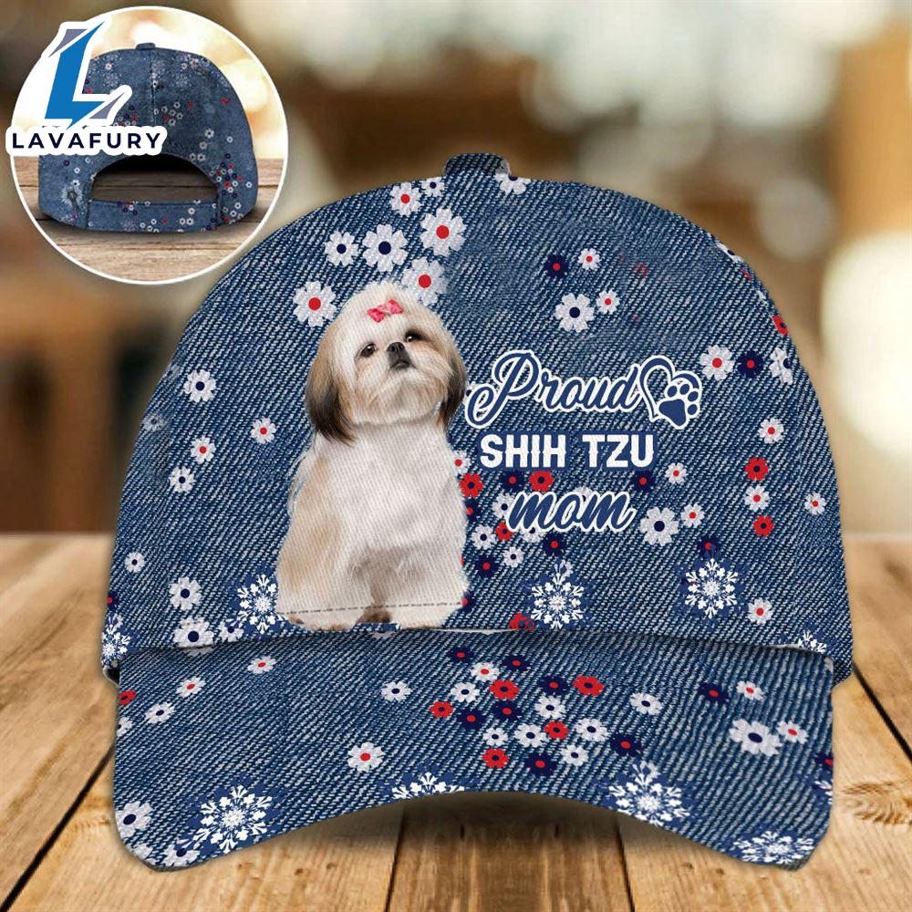 Shih Tzu 4 Proud Mom Cap Gift For Christmas For Lover Dogs Shih Tzu 4 Proud Mom Cap Gift For Christmas For Lover Dogs