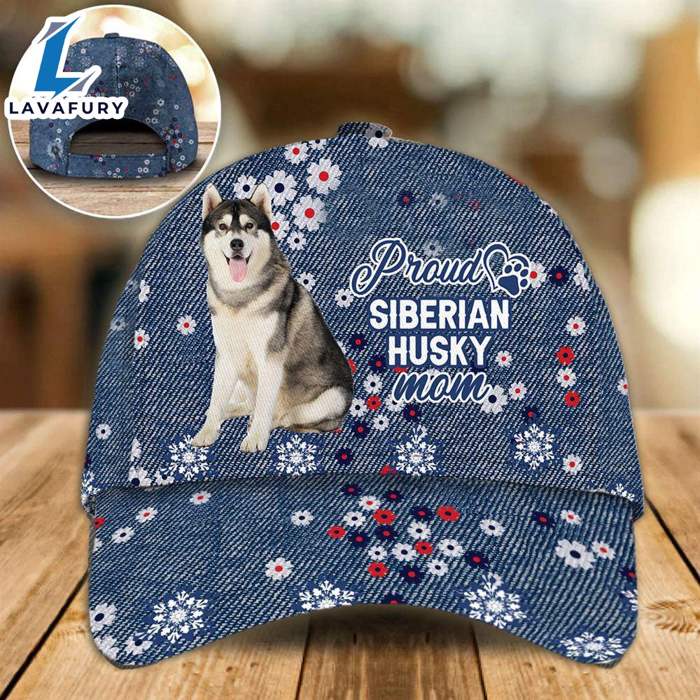 Siberian Husky Proud Mom Cap Gift For Christmas For Lover Dogs Siberian Husky Proud Mom Cap Gift For Christmas For Lover Dogs