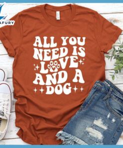 All You Need Is Love And A Dog Retro T-Shirt