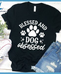 Blessed And Dog Obsessed Version 2 T-Shirt