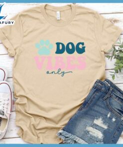 Dog Vibes Only Colored Print T-Shirt
