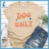 Dog Vibes Only Colored Print Version 2 T-Shirt