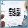Dog Vibes Retro T-Shirt Gift For Mom 3 Dog Vibes Retro T-Shirt