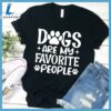 Dogs Are My Favorite People T-Shirt Gift For Mom 3 Dogs Are My Favorite People T-Shirt