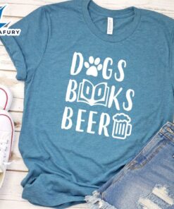 Dogs Books Beer T-Shirt