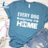 Every Dog Deserves A Home T-Shirt