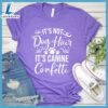 It’s Not Dog Hair It’s Canine Confetti T-Shirt Gift For Mom 2 It’s Not Dog Hair It’s Canine Confetti T-Shirt
