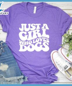 Just A Girl Who Loves Dogs T-Shirt