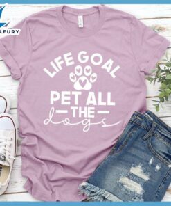 Life Goal Pet All The Dogs T-Shirt
