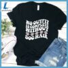 No Outfit Is Complete Without Dog Hair Colored Print T-Shirt