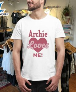 Official Archie Loves Me! Shirts
