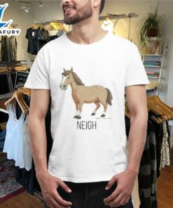 Official Neigh Horse Paragon Ridge Ranch Shirts