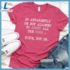 So Apparently I'm Not Allowed To Adopt All The Dogs ... Rude, But OK. Colored Print T-Shirt