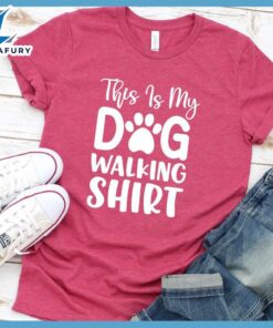 This Is My Dog Walking Shirt T-Shirt