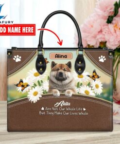 Akita Dog Are Not Our Whole Life But They Make Our Lives Whole Leather Handbag