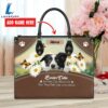 Border Collie Dog Are Not Our Whole Life But They Make Our Lives Whole Leather Handbag